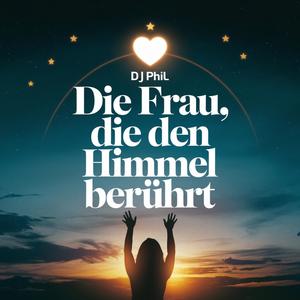 Die Frau, die den Himmel berührt