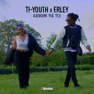 Besoin de toi (feat. Erley)