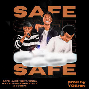 Safe (feat. Yoshin & Leon Mwana WaJoze)