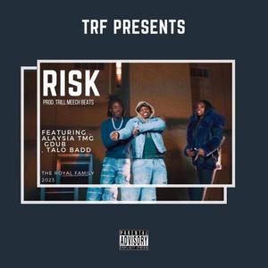 Risk (feat. Talo Badd & GDub) (Explicit)