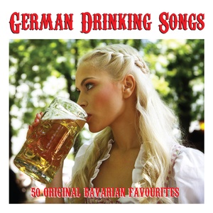 German Drinking Songs - 50 Original Bavarian Favourites