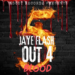 Out 4 Blood (Explicit)