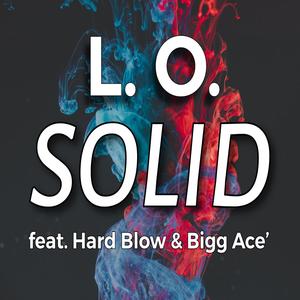 Solid (feat. Hard Blow & Bigg Ace') [Explicit]