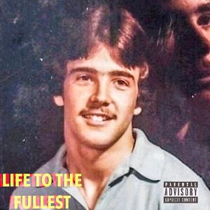 Life To The Fullest (feat. Prada G) [Explicit]