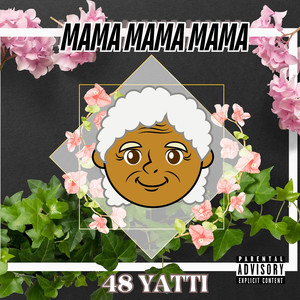 Mama Mama Mama (Explicit)