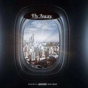 Fly Away (feat. Digital DeeTee & Kingazzstar) (Explicit)