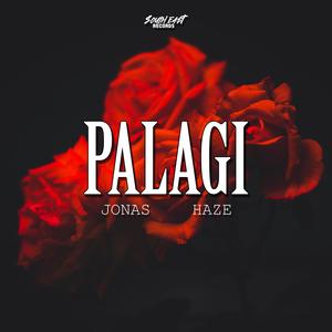 Palagi (feat. Jonas & Haze Stunna)