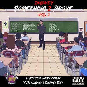 Something 2 Prove, Vol. 2 (Explicit)