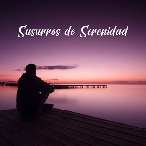 Susurros de Serenidad