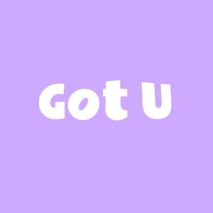 Got U (伴奏)