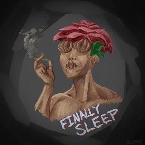 Finally Sleep (Explicit)