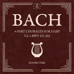 Bach: 4-Part Chorales for Harp, Vol. 1 BWV 253-262