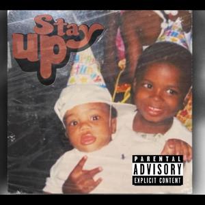 STAY UP (Explicit)