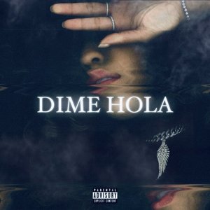 DIME HOLA (Explicit)