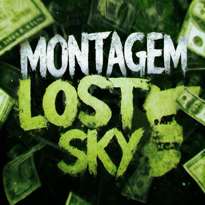 MONTAGEM LOST SKY (Explicit)
