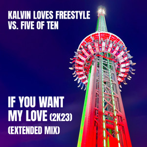 If You Want My Love (2K23) (Extended Mix)