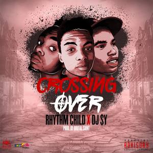 Crossing Over (feat. DJ $Y) (Explicit)