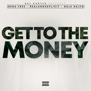 Get To The Money (Explicit)