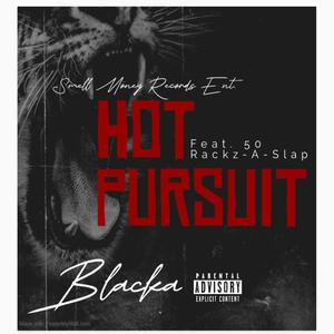 Hot Pursuit (feat. Blacka) [Explicit]