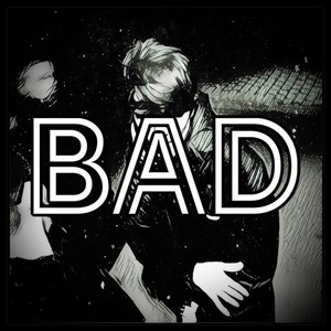 Bad (Explicit)