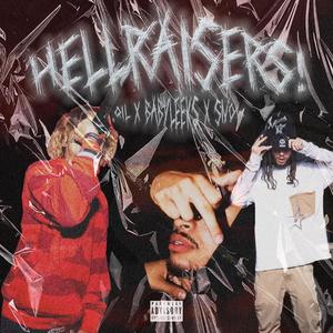 Hellraisers! (feat. $now.) [Explicit]