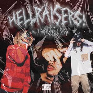Hellraisers! (feat. $now.) (Explicit)
