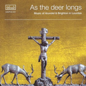 As the Deer Longs: Music of Arundel & Brighton in Lourdes