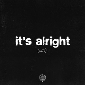 It's Alright(Not)
