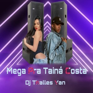 Mega pra Tainá Costa