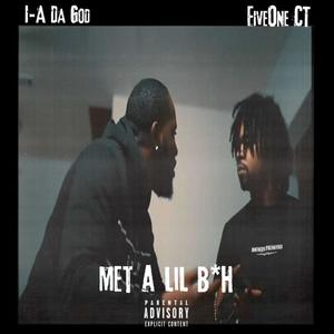 Met A Lil Bih (feat. FiveOne CT) (Explicit)