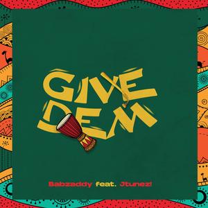 Give Dem(feat. Jtunez) (Explicit)