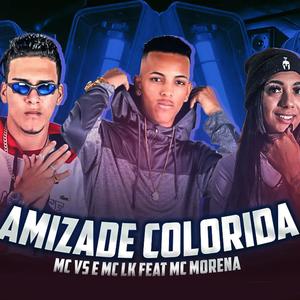 AMIZADE COLORIDA (Explicit)