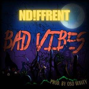 Bad Vibes (Explicit)