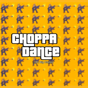 Choppa Dance (Explicit)