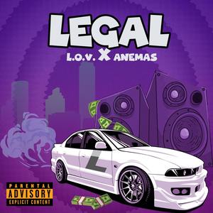 LEGAL (feat. ANEMAS) (Explicit)