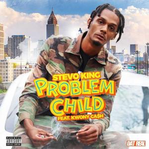 Problem Child(feat. Kwony Cash) (Explicit)