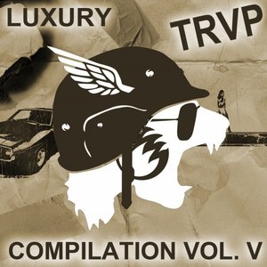 Luxury Trvp Compilation Vol. V