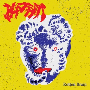 ROTTEN BRAIN (Explicit)