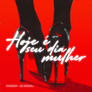 Hoje É Seu Dia Mulher (Explicit)