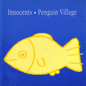 Penguin Village/Innocents - Split