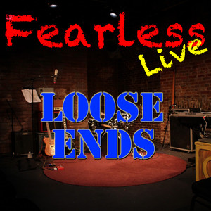 Fearless Live: Loose Ends