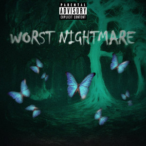 Worst Nightmare (Explicit)