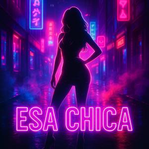 Esa Chica