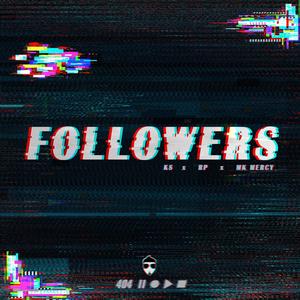 Followers (feat. KS, RP & Mk Mercy)