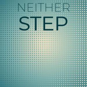 Neither Step