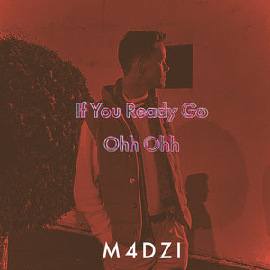 If You Ready Go Ohh Ohh