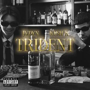 Trident (feat. Kush K) (Explicit)
