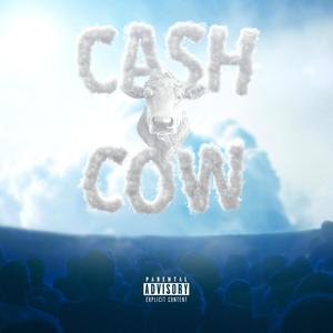 Cash Cow (Explicit)