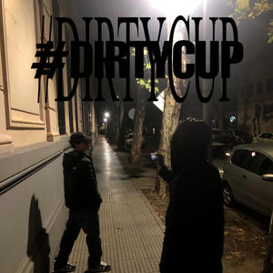 #dirtycup