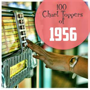 100 Chart Toppers of 1956